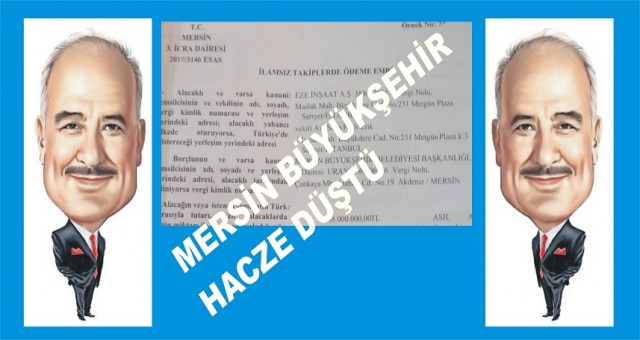 Mersin Büyükşehir’e 188 milyonluk HACİZ Şoku!