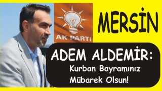 AK PARTİ MERSİN İL BAŞKANI VATANDAŞLARIN BAYRAMINI KUTLADI
