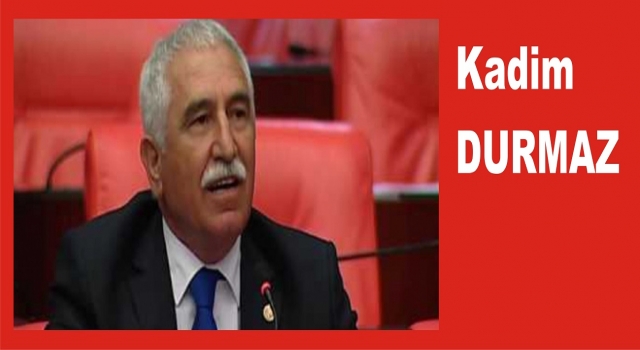CHP’Lİ DURMAZ’DAN TARIMSAL GİRDİ FİYATLARININ ARTIŞINA TEPKİ!