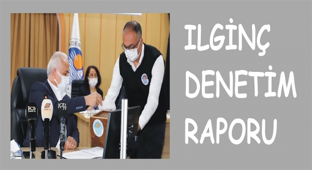 BELEDİ”YE” DENETİM RAPORU ŞAŞIRTTI