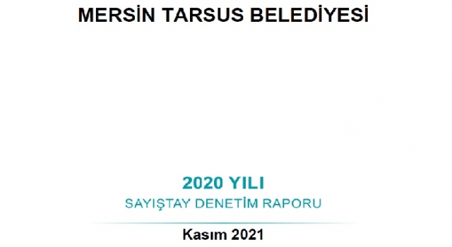 BAKIN SAYIŞTAY 2020 YILINDA TARSUS’DA NELER BULDU?!