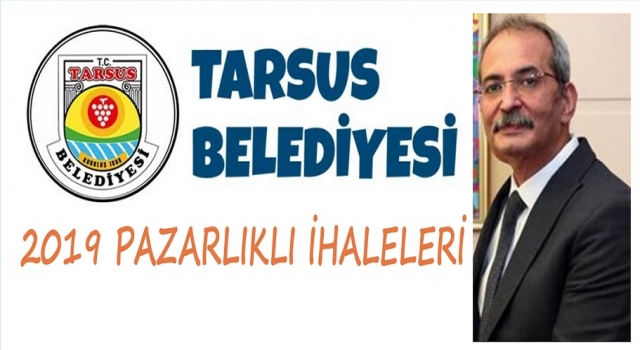 TARSUS’UN 2019 PAZARLIKLI ALIMLARIDA DİKKAT ÇEKİCİ