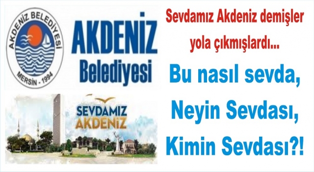 AKDENİZ’İN ALİNGİRLİ ÇİLİNGİRLİ İŞLERİ