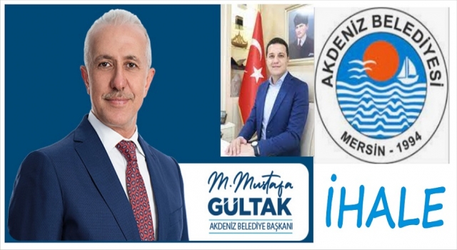 MERSİN AKDENİZ BELEDİYESİNDE YAPILAN BU İHALELER DİKKAT ÇEKTİ