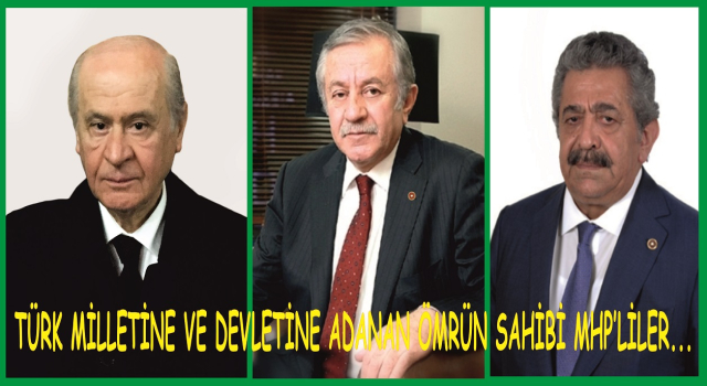 BAHÇELİ ÖNDERLİĞİNDE ADAN VE YILDIZ KATKILARIYLA MHP’NİN TARİHSEL BAŞARISI