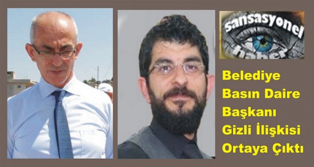 Belediye Basın Daire Başkanının Gizli ilişkisi ortaya çıktı