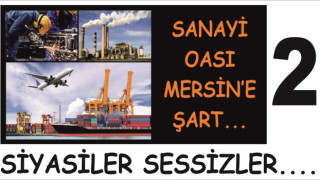 MERSİN SANAYİ ODASI İÇİN NE BEKLENİYOR? -2-