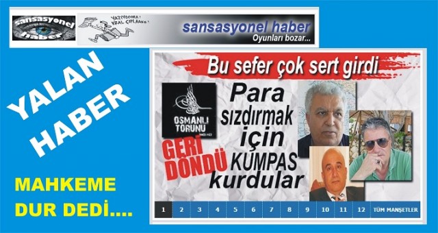 Sansasyonel Derviş'in Yalan ve Düzmece Haberine Mahkemeden DUR Kararı