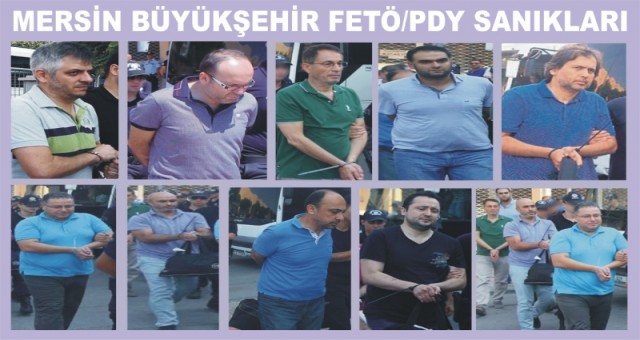 Mersin Belediyesi yöneticilerine FETÖ tutuklaması