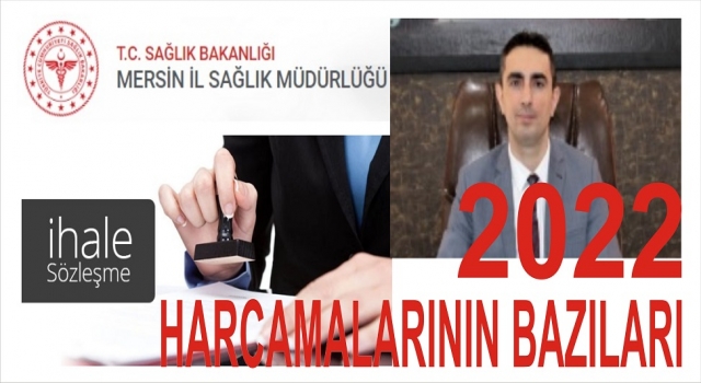 MERSİN SAĞLIK MÜDÜRLÜĞÜNÜN 2022 YILI 623,5 MİLYONLUK HARCAMASI