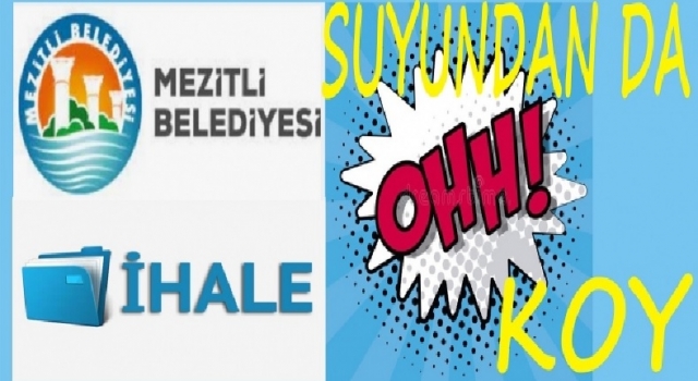 MERSİN MEZİTLİ BELEDİYESİNDEN PAZARLIKLI BİR İHALE DAHA, İŞİ ALAN BEDEN YAPI…