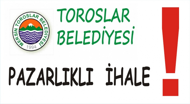 MERSİN TOROSLAR BELEDİYESİ DE PAZARLIĞI TERCİH ETTİ