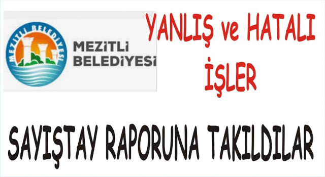 MEZİTLİ BELEDİYESİ SAYIŞTAY DENETİMİNE TAKILDI