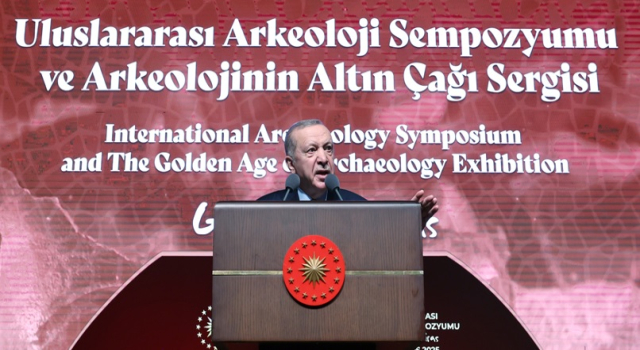 ERDOĞAN: “Arkeoloji alanında çok zengin, çok köklü bir mirasın sahibiyiz”
