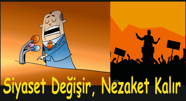 GAZETECİ YAZAR MUSTAFA GÖKTAŞ YAZDI: Siyaset Değişir, Nezaket Kalır