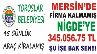 MERSİN TOROSLARDAN ENTERESAN BİR ARAÇ KİRALAMA İŞİ